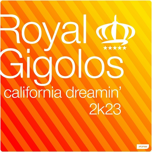 Обложка: Royal Gigolos - California Dreamin' 2k23