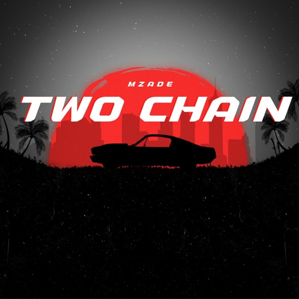 Обложка: Mzade - Two Chain