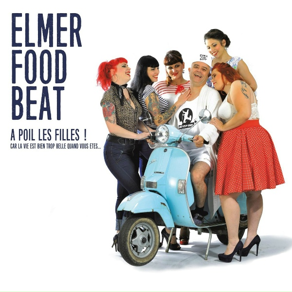 Обложка: Elmer Food Beat - A poil les filles