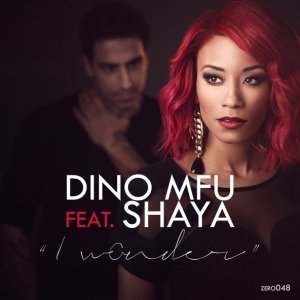 Обложка: Dino MFU feat. Shaya - I Wonder