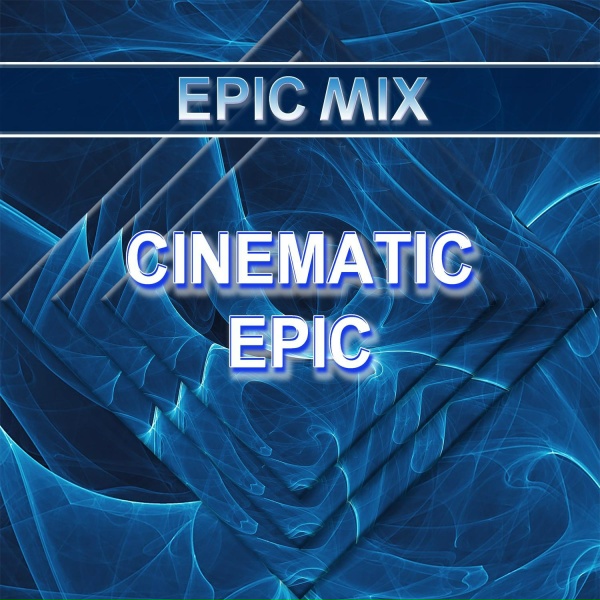 Обложка: Epic Mix - Cinematic Epic