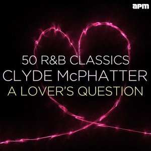 Обложка: Clyde McPhatter - Lucille
