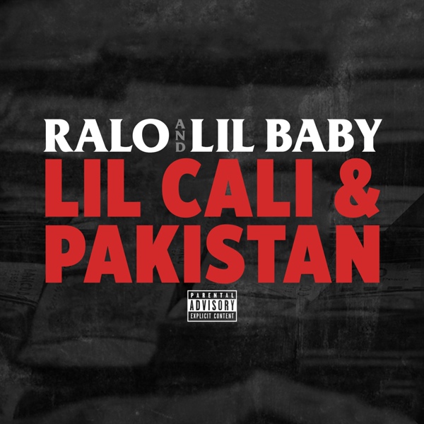 Обложка: Lil Baby, Ralo - Lil Cali & Pakistan