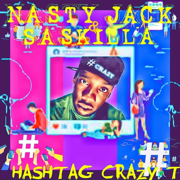 Обложка: Nasty Jack, Saskilla - Hashtag Crazy T