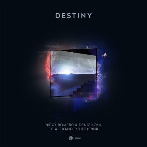 Обложка: Nicky Romero, Deniz Koyu feat. Alexander Tidebrink - Destiny