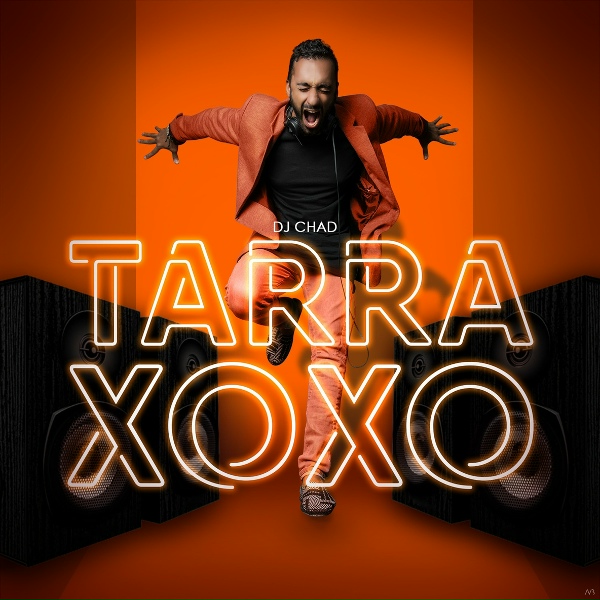 Обложка: DJ Chad - Tarra XoXo