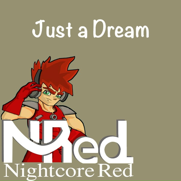 Обложка: Nightcore Red - Just a Dream