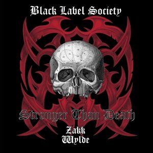 Обложка: Black Label Society - Stronger Than Death