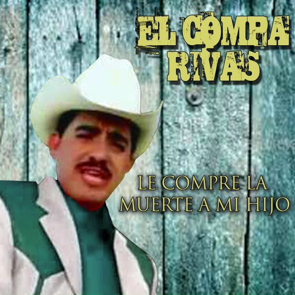 Обложка: El Compa Rivas - Juan Ramos