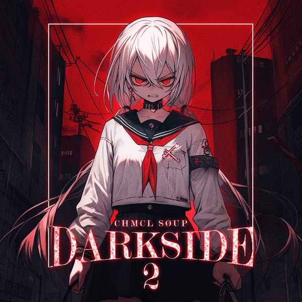 Обложка: CHMCL SØUP - DARKSIDE 2