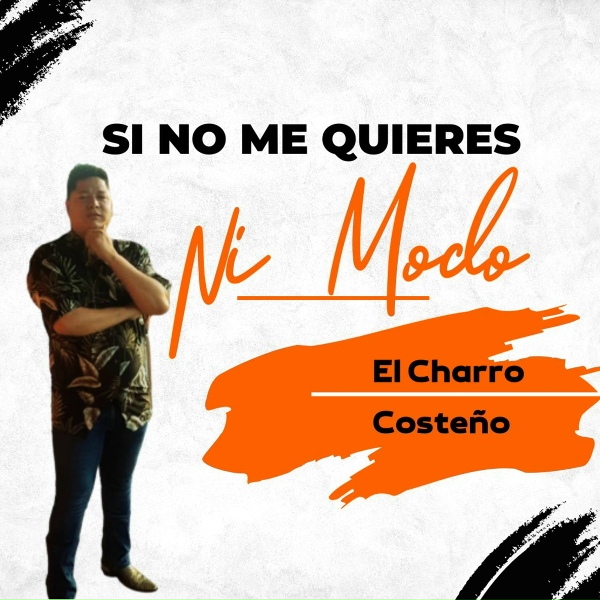 Обложка: El Charro Costeño - Si No Me Quieres Ni Modo