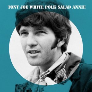 Обложка: Tony Joe White - Polk Salad Annie