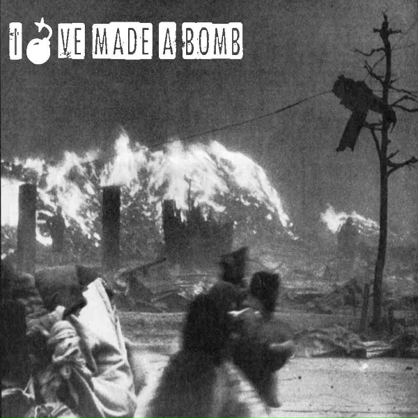Обложка: I've Made A Bomb - Протестуй