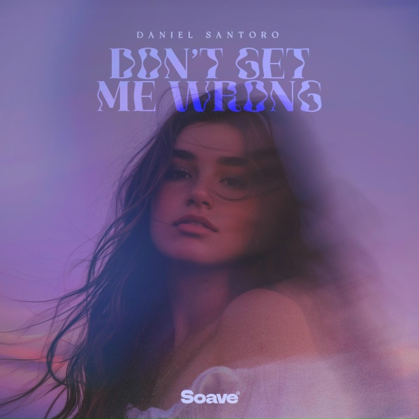 Обложка: Daniel Santoro - Don't Get Me Wrong