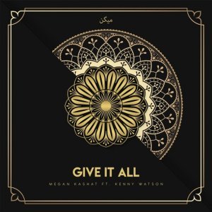 Обложка: Megan Kashat feat. Kenny Watson - Give It All