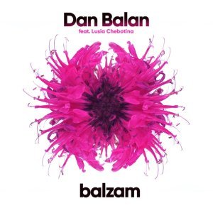 Обложка: Dan Balan feat. Lusia Chebotina - Balzam