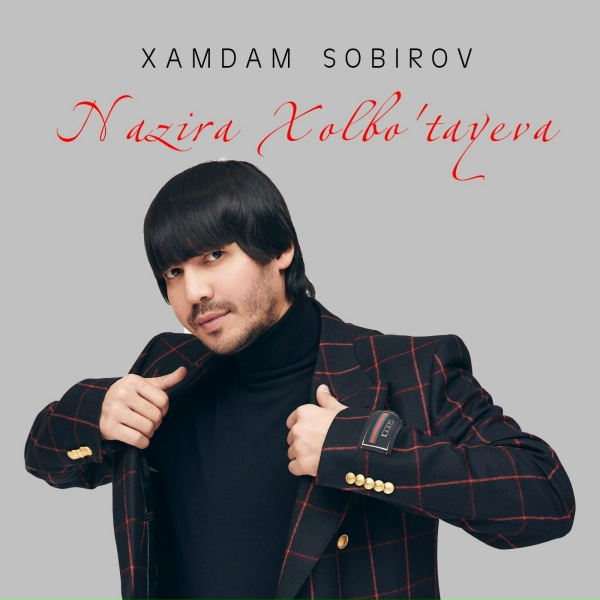 Обложка: Xamdam Sobirov - Nazira Xolbo'tayeva