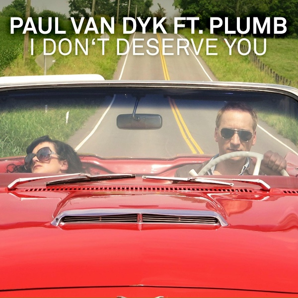 Обложка: Paul van Dyk, Plumb - I Don't Deserve You