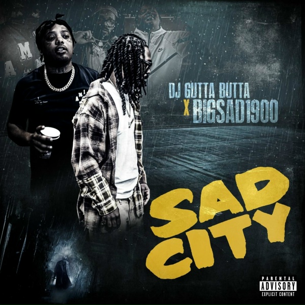 Обложка: Big Sad 1900, DJ Gutta Butta - SAD CITY