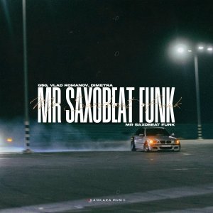 Обложка: G$G, Vlad Romanov, DIMETRA - MR SAXOBEAT FUNK