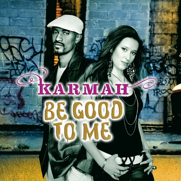 Обложка: Karmah - Just Be Good To Me