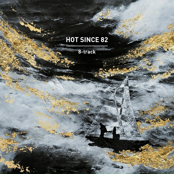 Обложка: Hot Since 82 - 8-Track