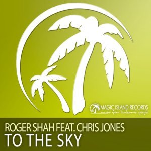 Обложка: Roger Shah feat. Chris Jones - To The Sky