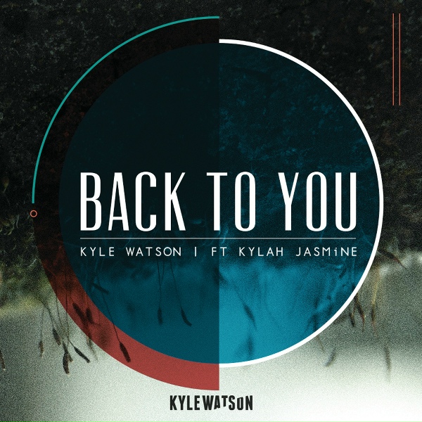 Обложка: Kyle Watson feat. Kylah Jasmine - Back To You