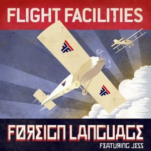Обложка: Flight Facilities feat. Jess - Foreign Language