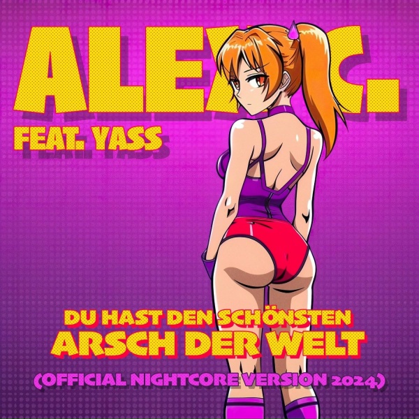 Обложка: Alex C. feat. Yass - Du Hast Den Schönsten Arsch Der Welt