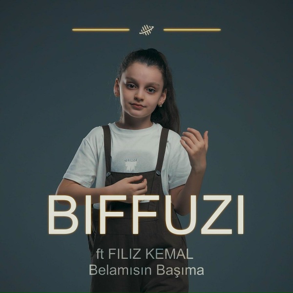 Обложка: BIFFUZI feat. Filiz Kemal - Belamısın Başıma