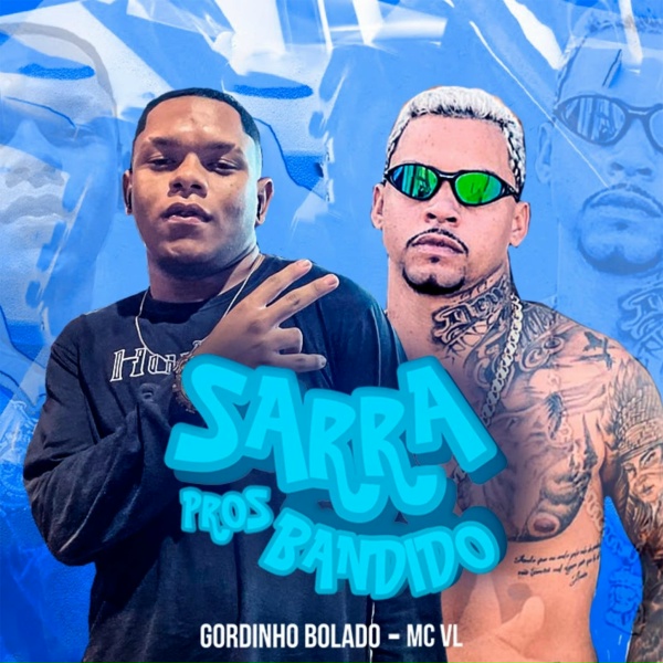 Обложка: Gordinho Bolado - Sarra pros Bandido