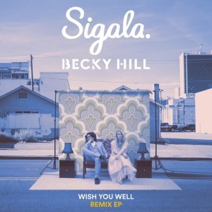Обложка: Sigala, Becky Hill - Wish You Well