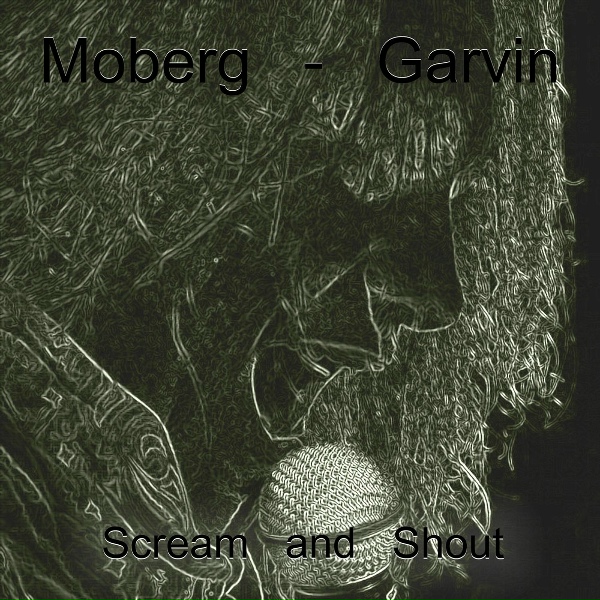 Обложка: Micke MiMo Moberg, Leif Garvin - Scream and Shout