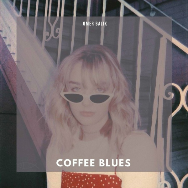 Обложка: OMER BALIK - Coffee Blues