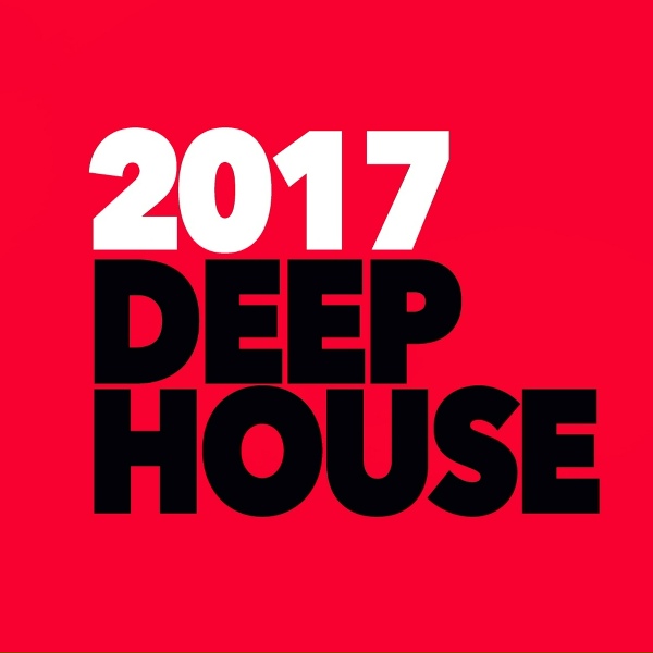 Обложка: 2017 Deep House - House