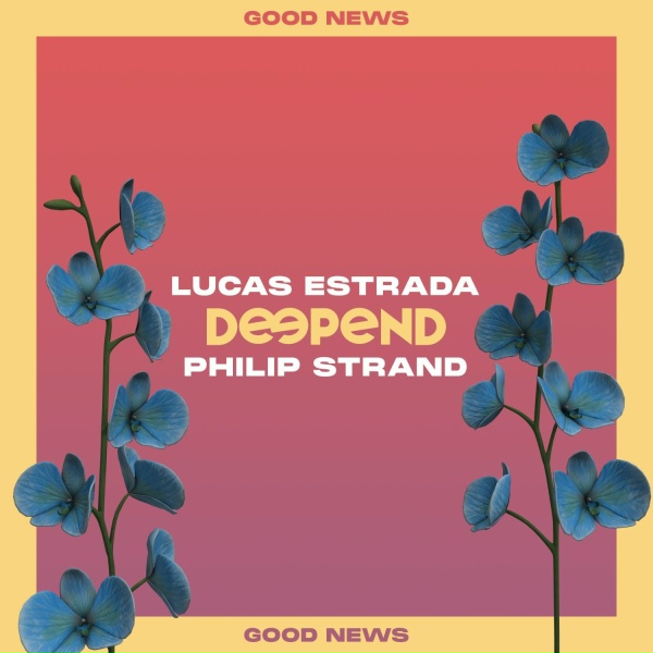 Обложка: Deepend, Lucas Estrada, Philip Strand - Good News