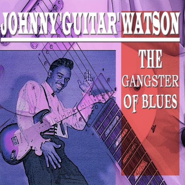 Обложка: Johnny Guitar Watson - Johnny Guitar