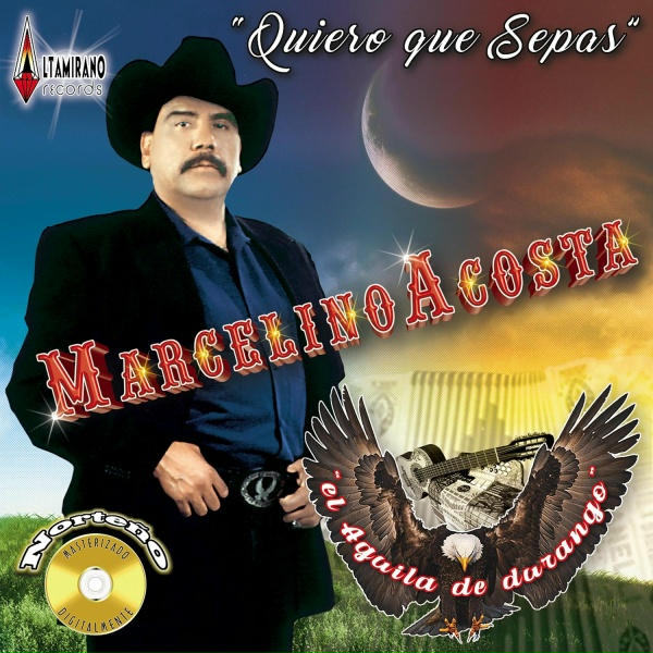 Обложка: Marcelino Acosta "El Aguila De Durango" - Como Liebres En El Cerro