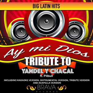 Обложка: Brava HitMakers - Ay mi Dios (Tribute to Yandel y Chacal ft. Pitbull) [Tribute]