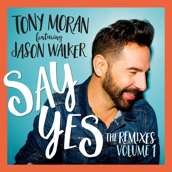 Обложка: Tony Moran feat. Jason Walker - Say Yes