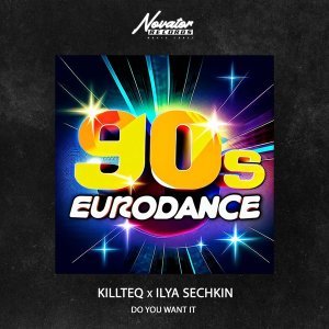 Обложка: KILLTEQ, ILYA SECHKIN - Do You Want It