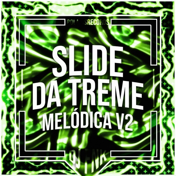 Обложка: DJ FNK, Polaris - Slide da Treme Melódica v2 - Ultra Slowed