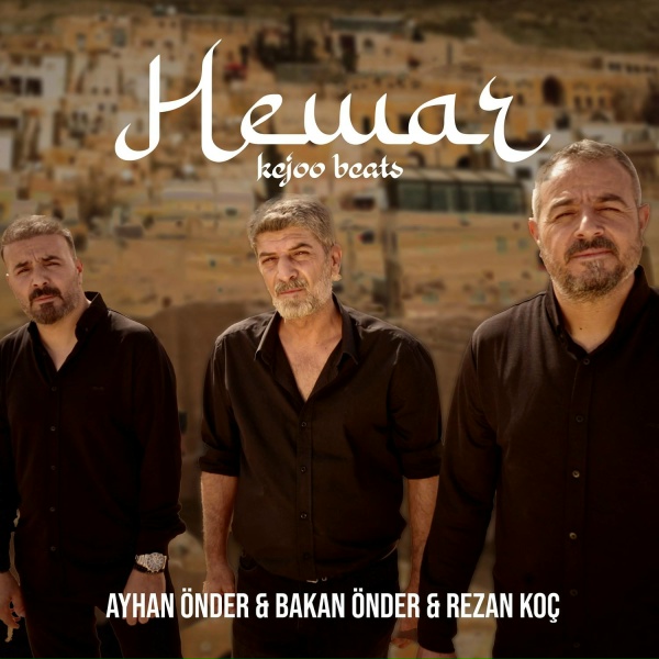 Обложка: Ayhan Onder feat. Kejoo Beats, Bakan Önder, Rezan Koç - Hewar