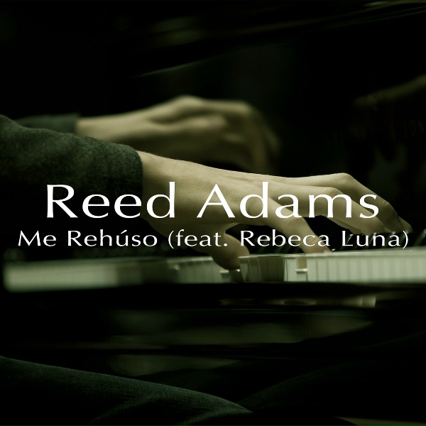 Обложка: Reed Adams feat. Rebeca Luna - Me Rehúso