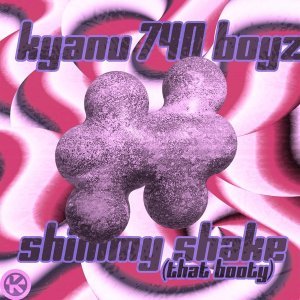 Обложка: KYANU, 740 Boyz - Shimmy Shake (That Booty)
