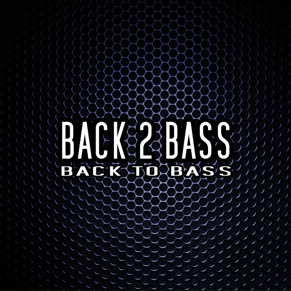 Обложка: Back 2 Bass - Back to Bass
