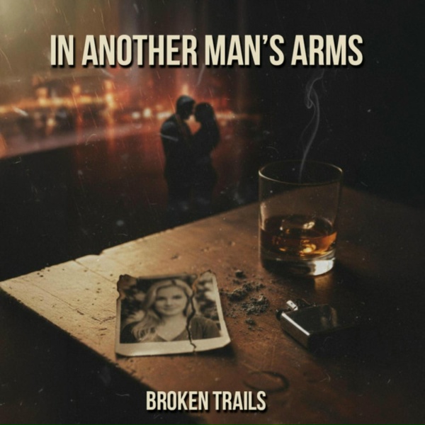 Обложка: Broken Trails - In Another Man’s Arms