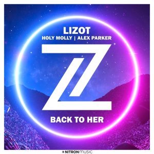 Обложка: LIZOT, Holy Molly, Alex Parker - Back To Her