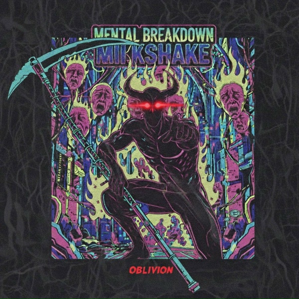 Обложка: Mental Breakdown Milkshake - Oblivion